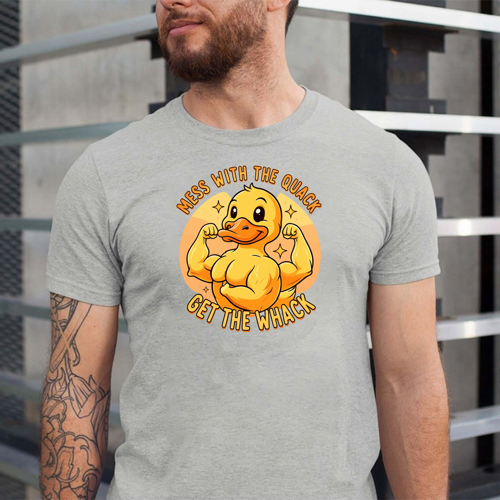 Mess with the Quack – Funny Duck T-Shirt with Attitude